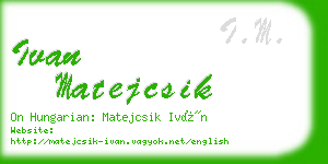 ivan matejcsik business card